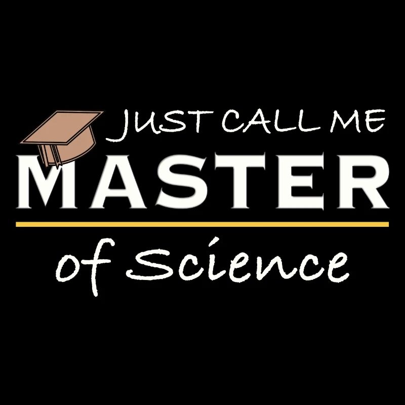 Appelez-moi simplement Master of Science Wissenschaft Humour
