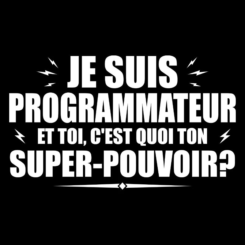 Ich bin Programmierer.Was ist deine Superkraft