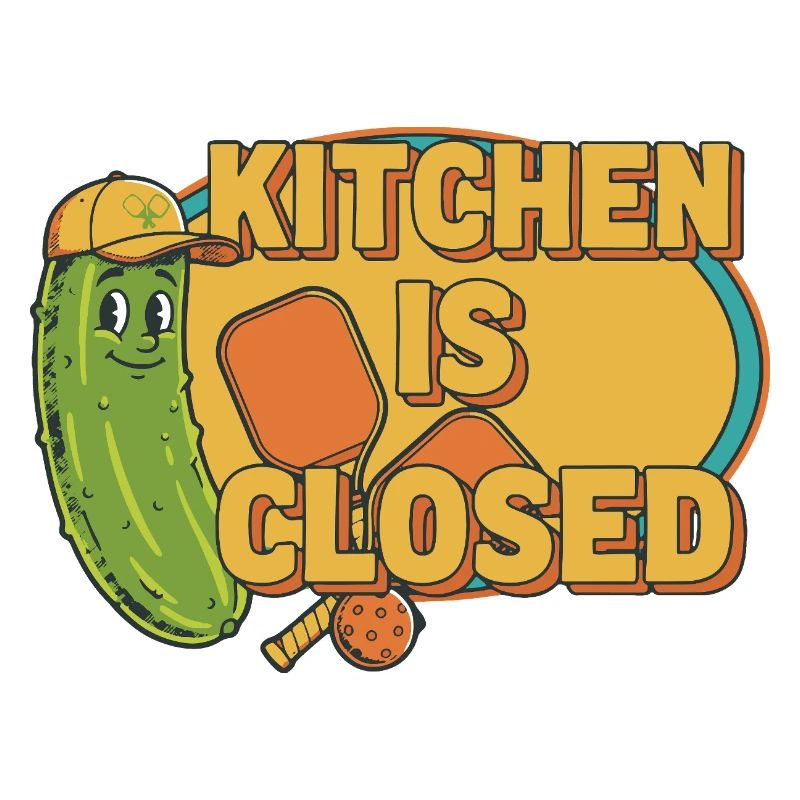 Pickleball Funny Player Kitchen Is Closed Paddles