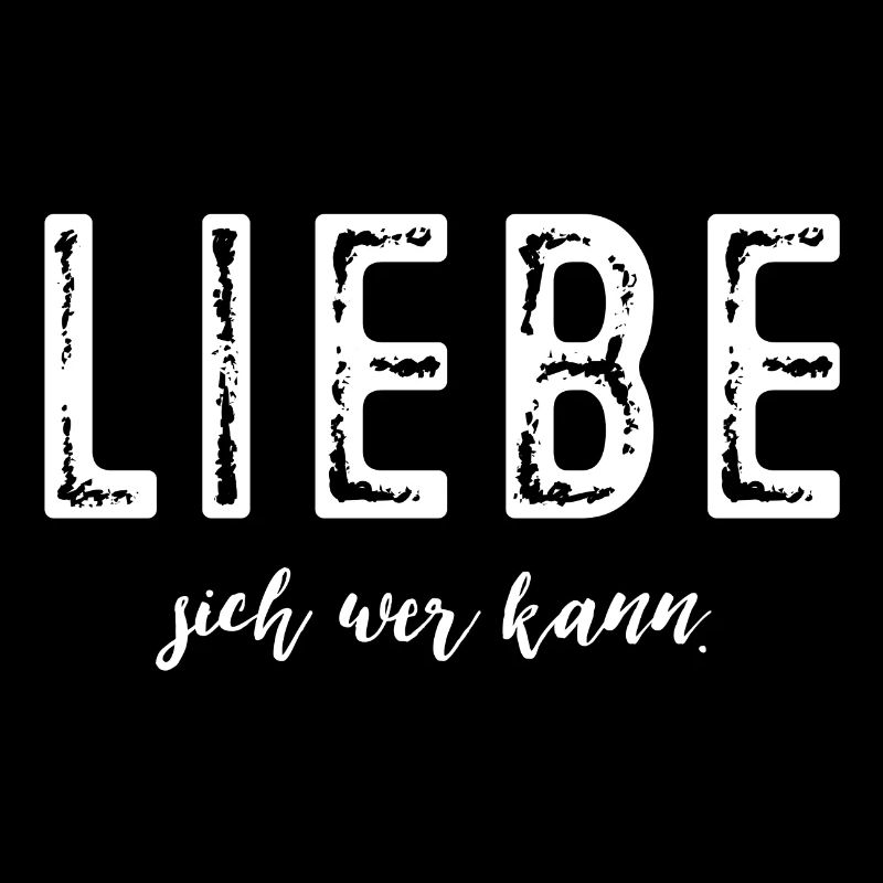 Liebe sich wer kann!