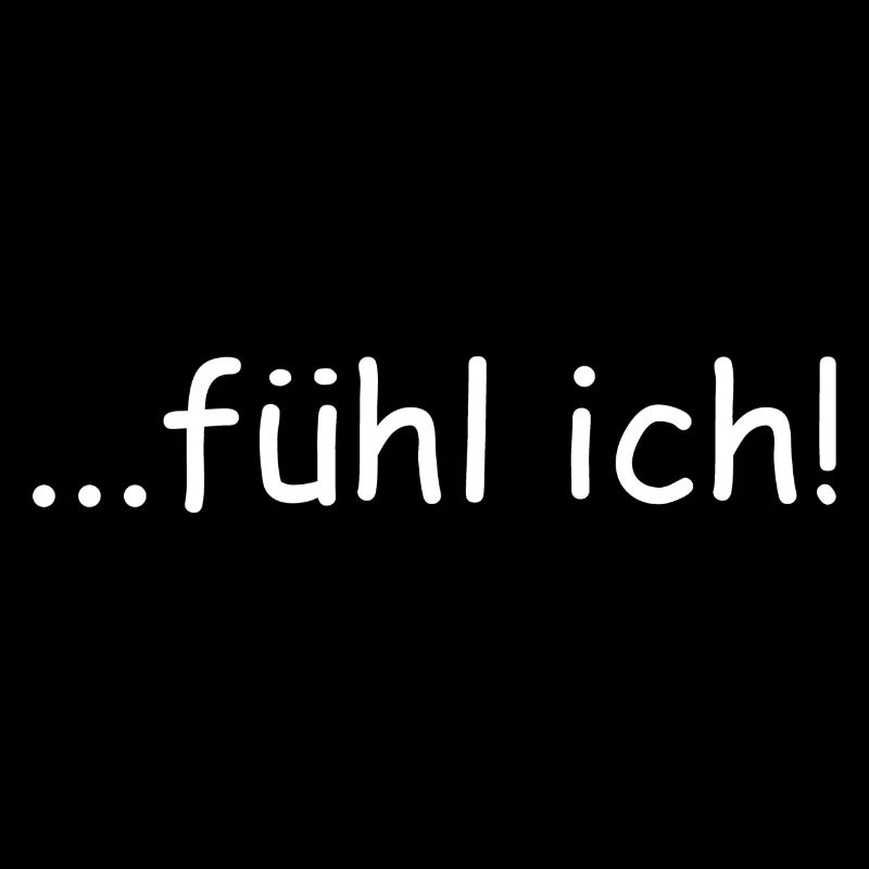 Fühl Ich!