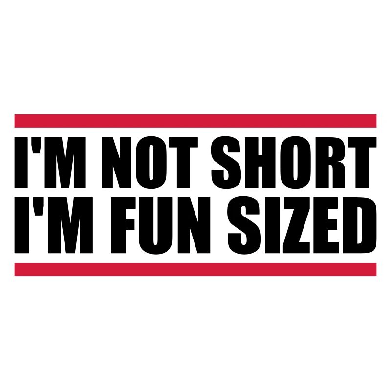 Not short fun sized