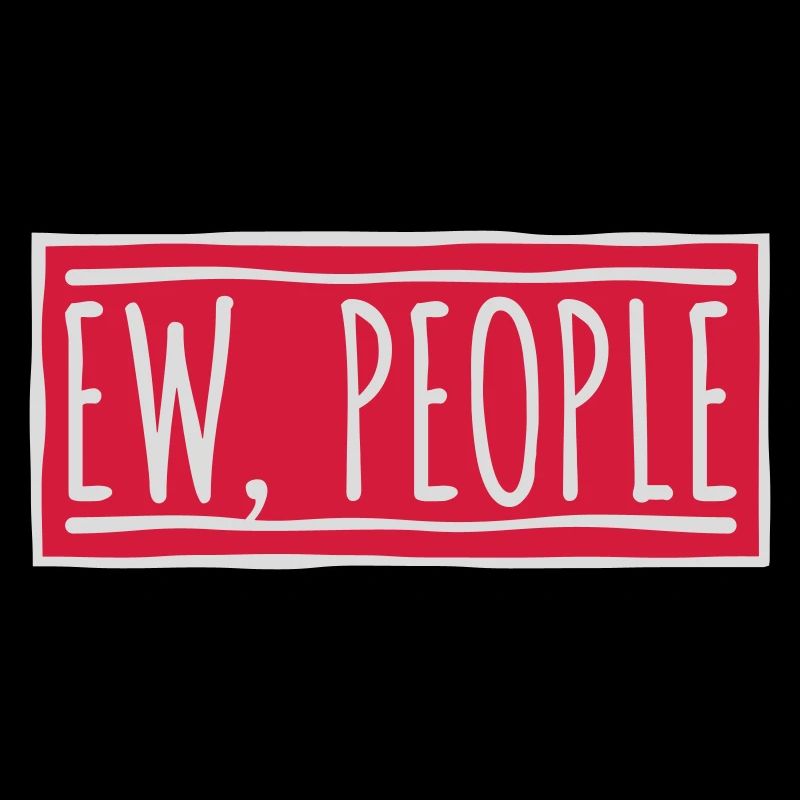 ew people funny quote