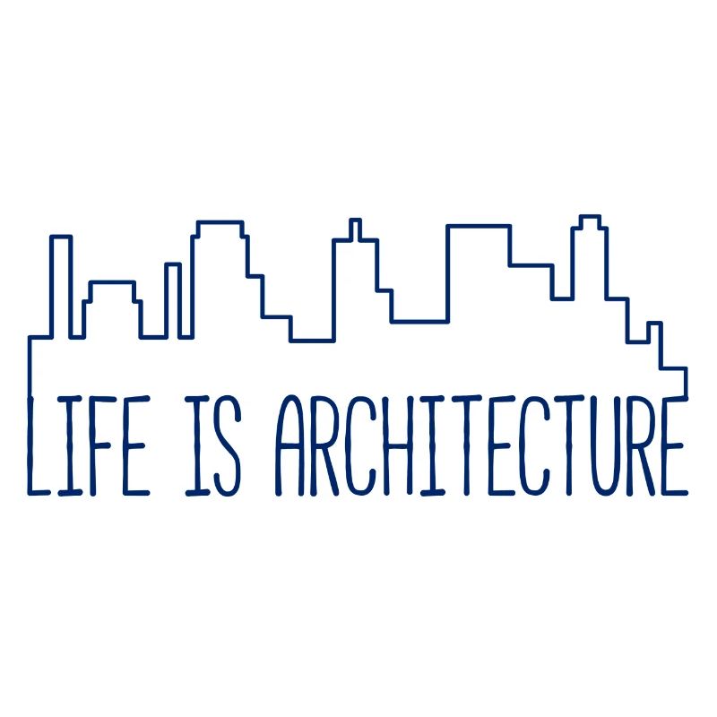 Architect / Architecture: Life Is Architecture