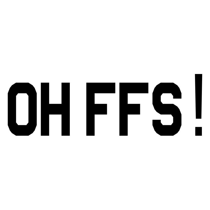 oh ffs