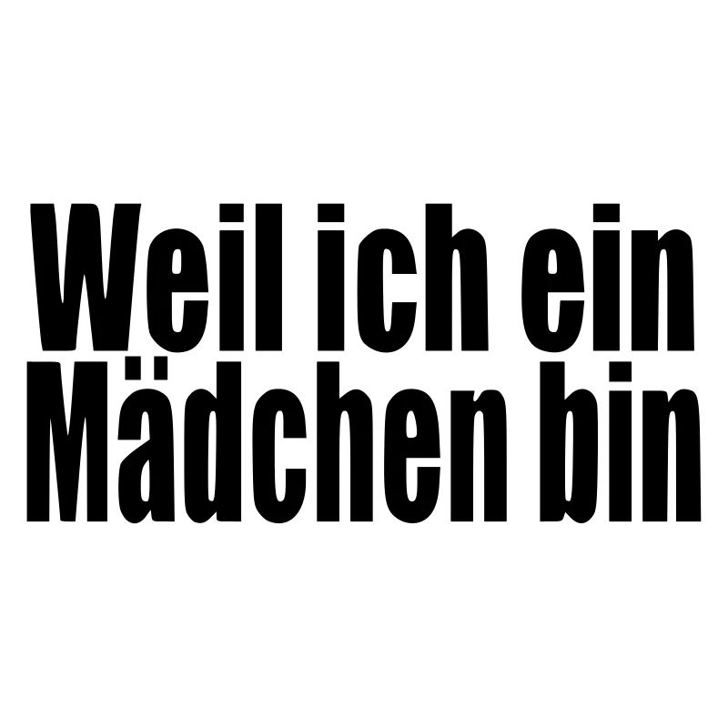 Weil ich ein Mädchen bin Geschenk Geburtstag Baby