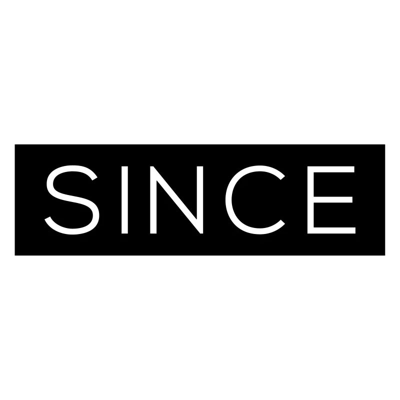 Since - Since Your Text