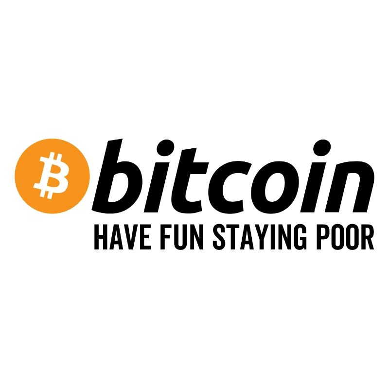 Bitcoin Have Fun Staying Poor