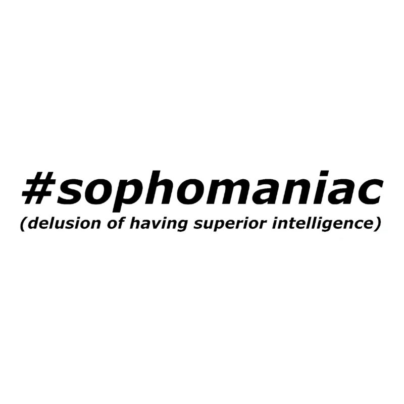 sophomaniaque