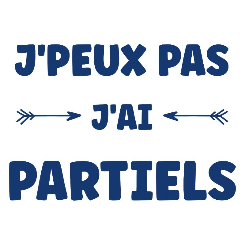 Jpeux pas j'ai partiels