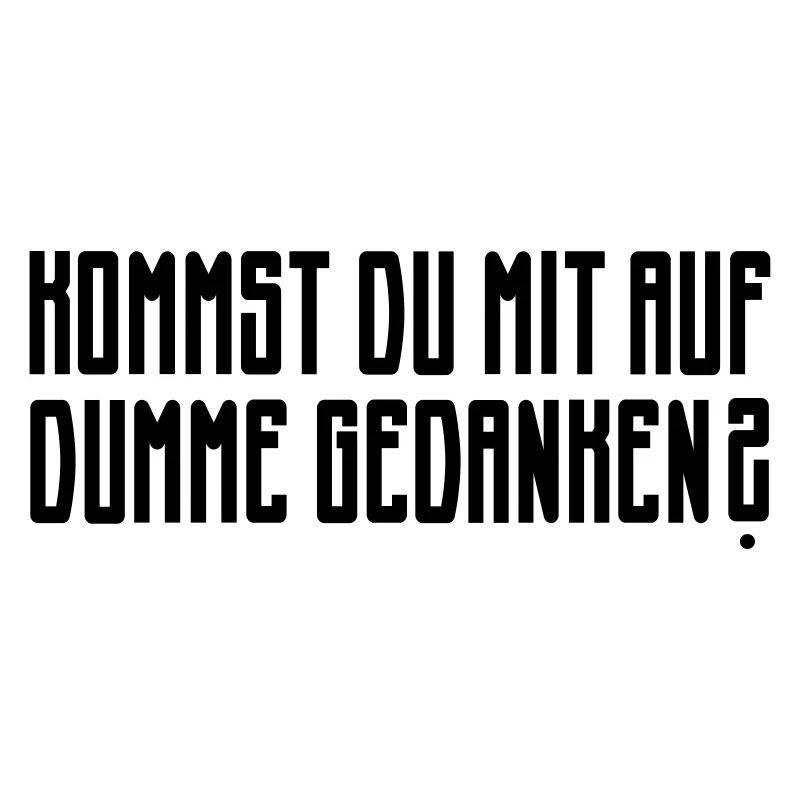 Dumme Gedanken
