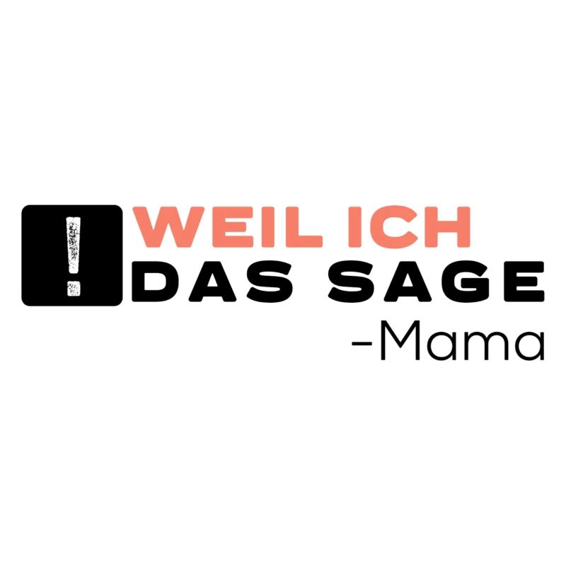 Weil Ich Das Sage - Mama Mami ist der Chef