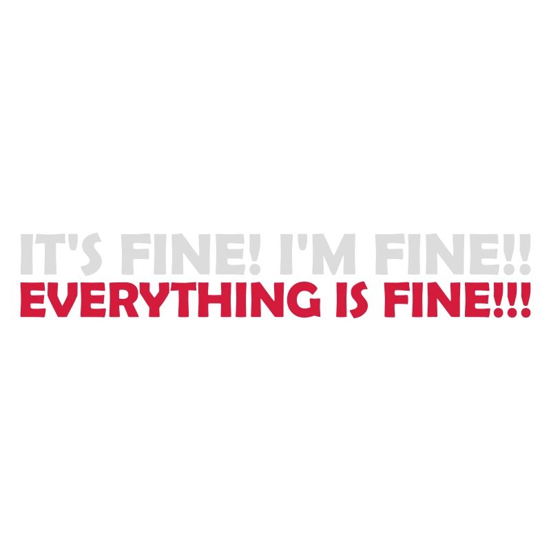everything is fine quote