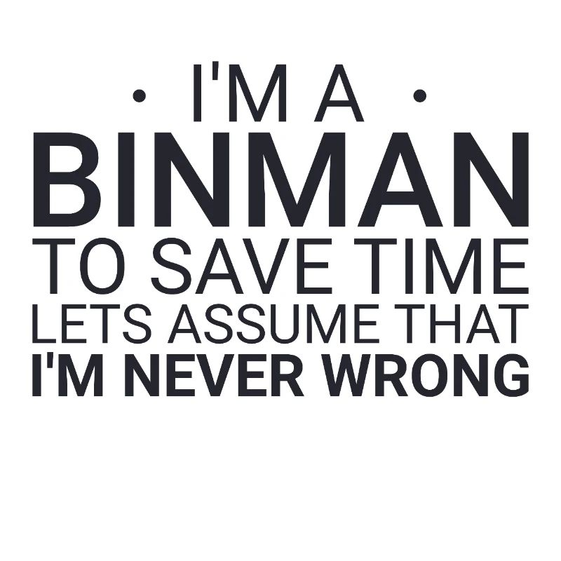 Binman Never Wrong