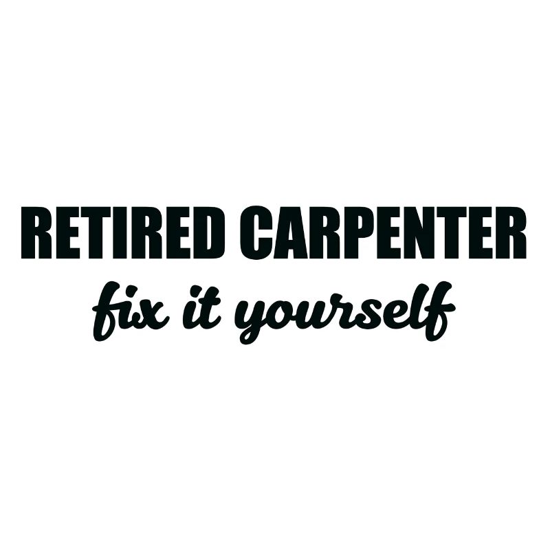 Zimmermann: Retraité Carpenter. Fixez vous-même.