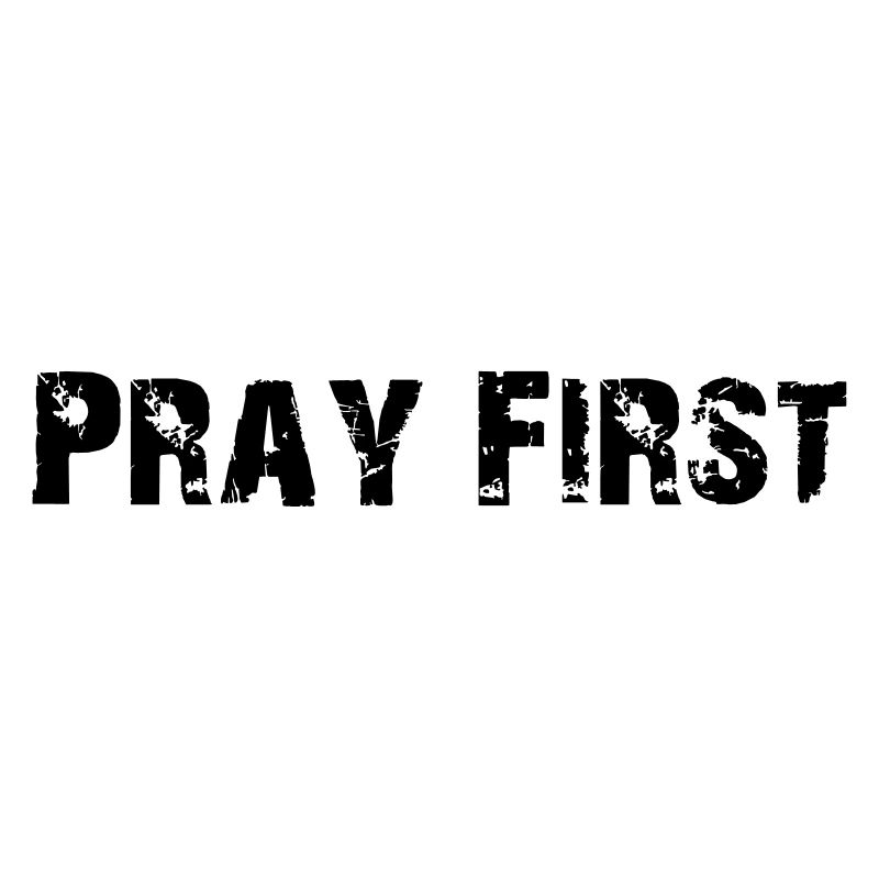 Pray First