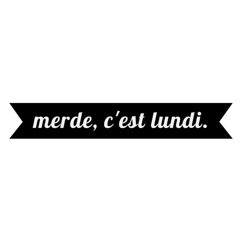 MERDE C'EST LUNDI