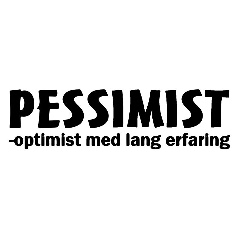 pessimiste optimiste avec une longue expérience