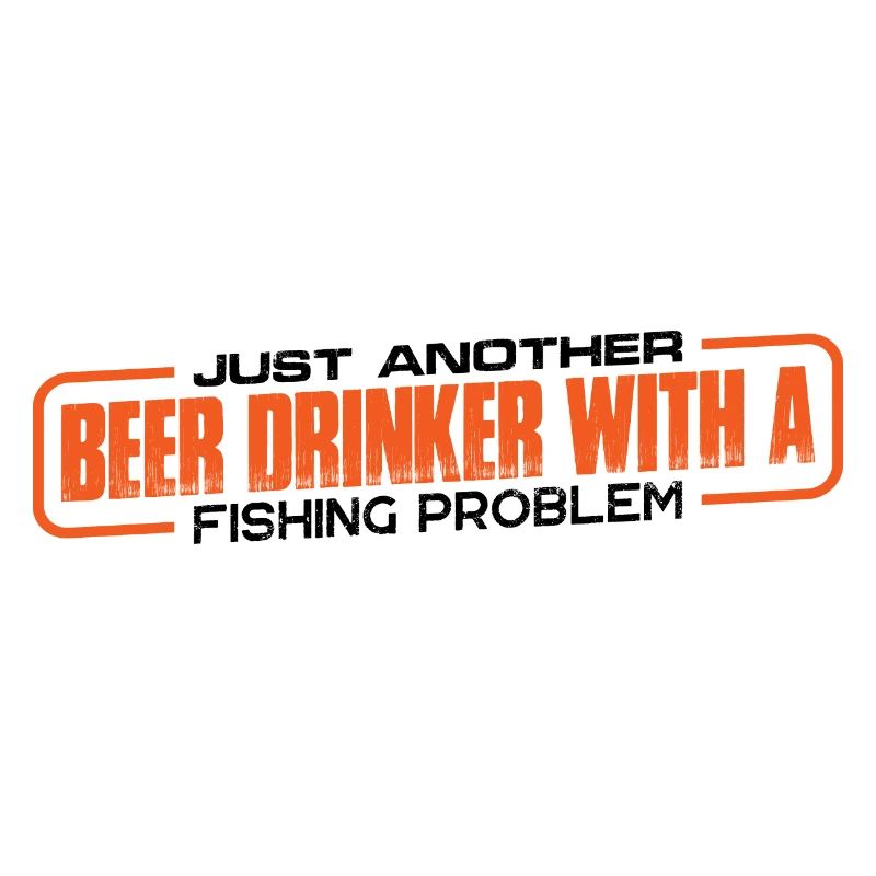 Just Another Beer Drinker With A Fishing Problem 4