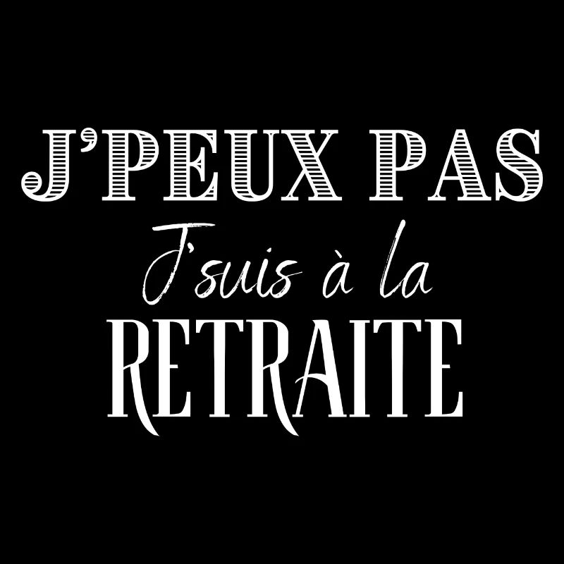 J'suis à la retraite