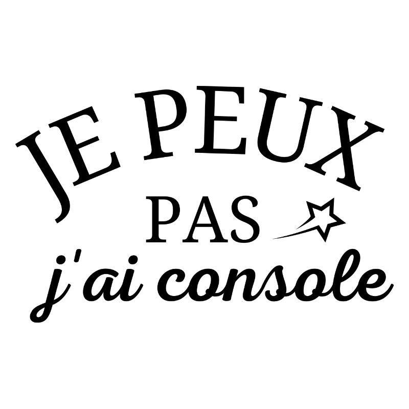je peux pas j'ai console