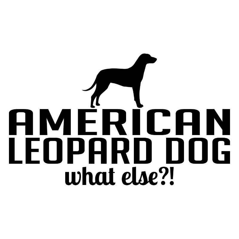 American Leopard Dog what else Hundespruch Hunde