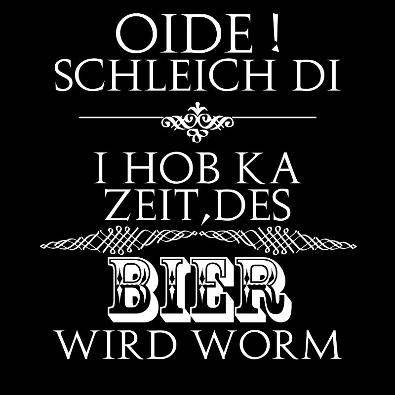 oide,Bier wird worm