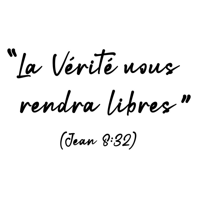 La vérité vous rendra libres, Jean 8:32