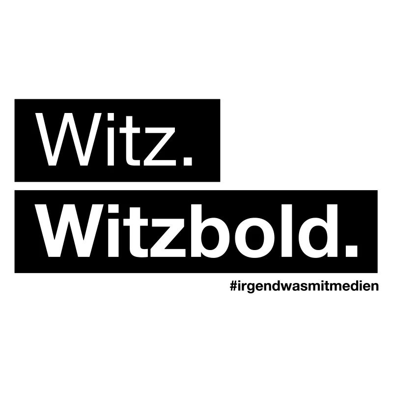 Witz. Witzbold.