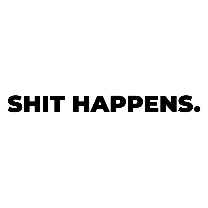 shit happens - Print