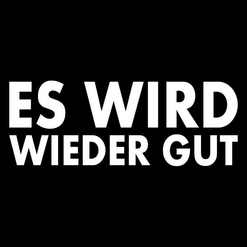 Es wird wieder gut