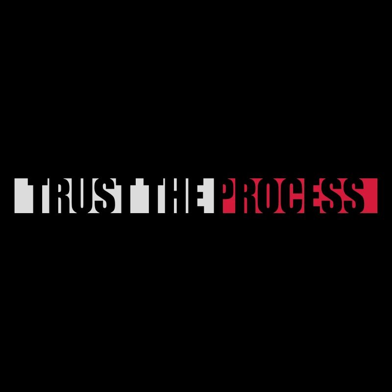 trust the process Quote