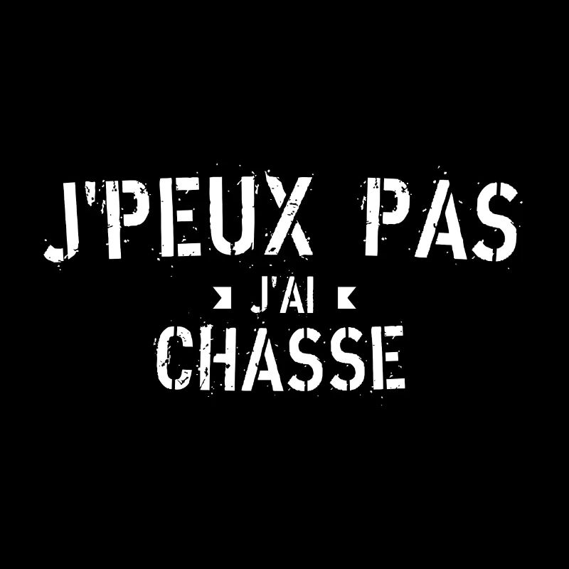 J peux pas j ai Chasse