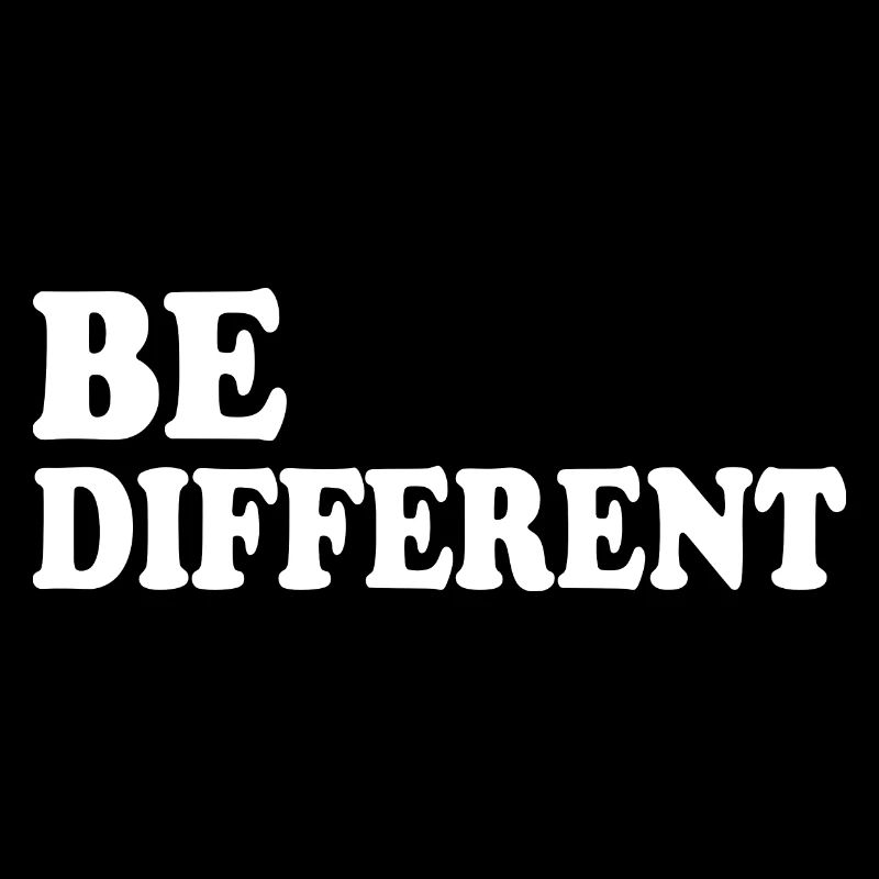 Be different