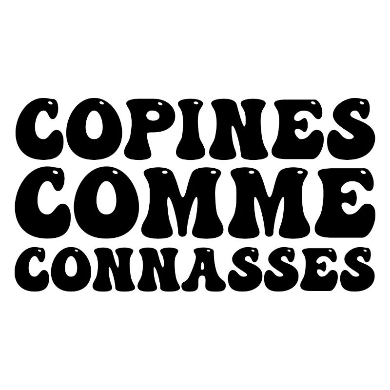 copines comme connasses
