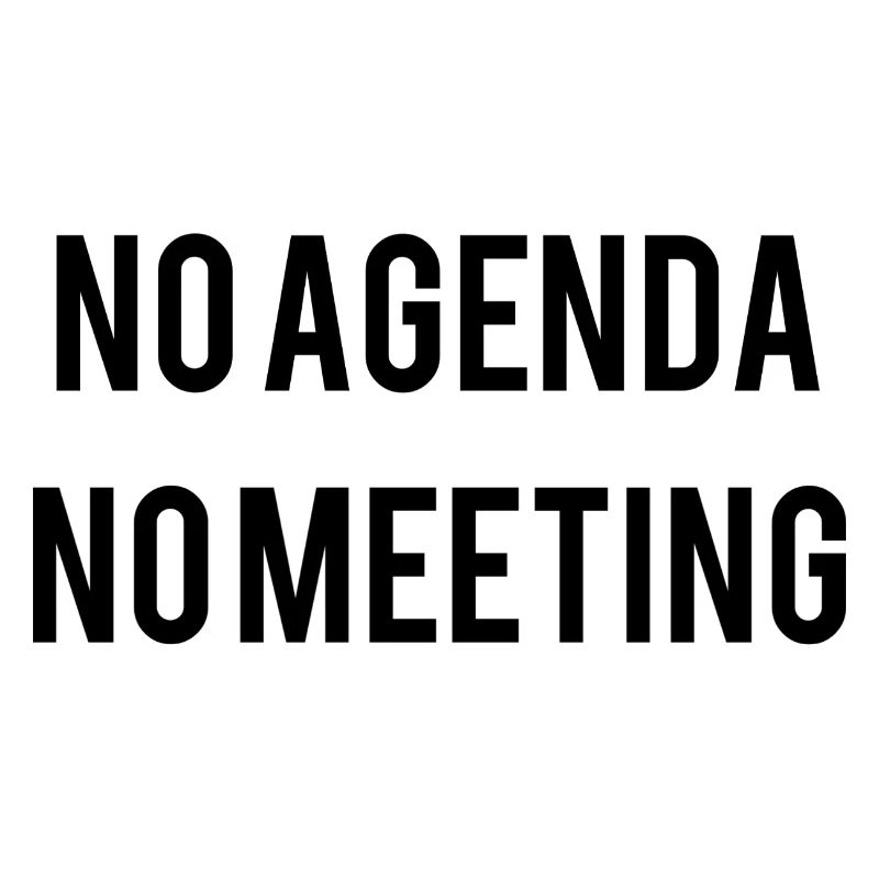 No Agenda No Meeting