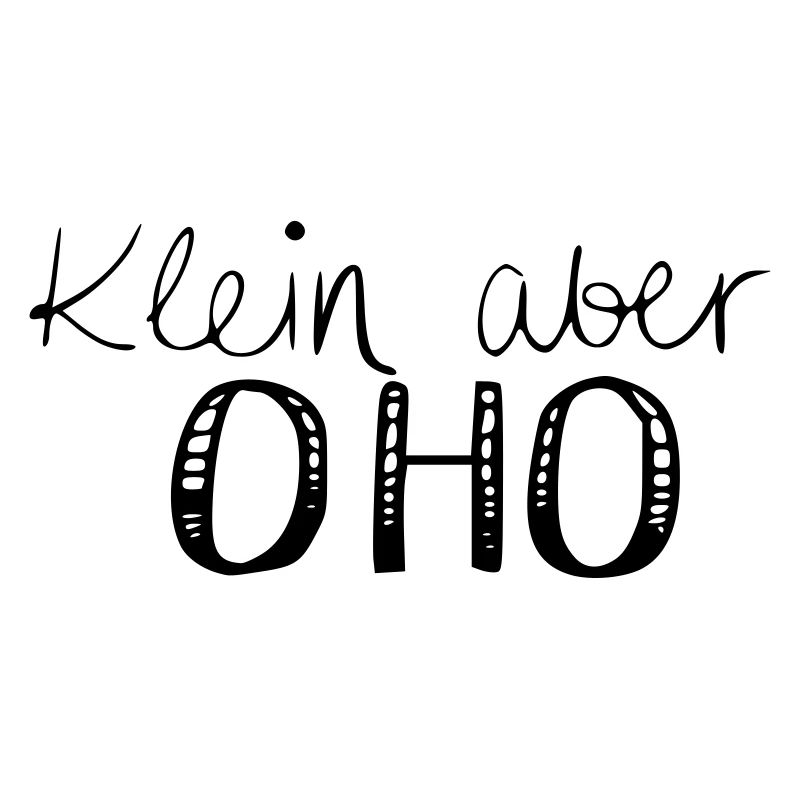 Klein aber OHO