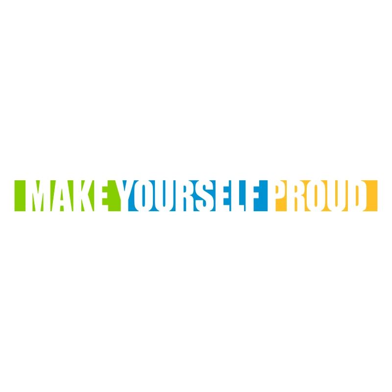 make yourself proud quote