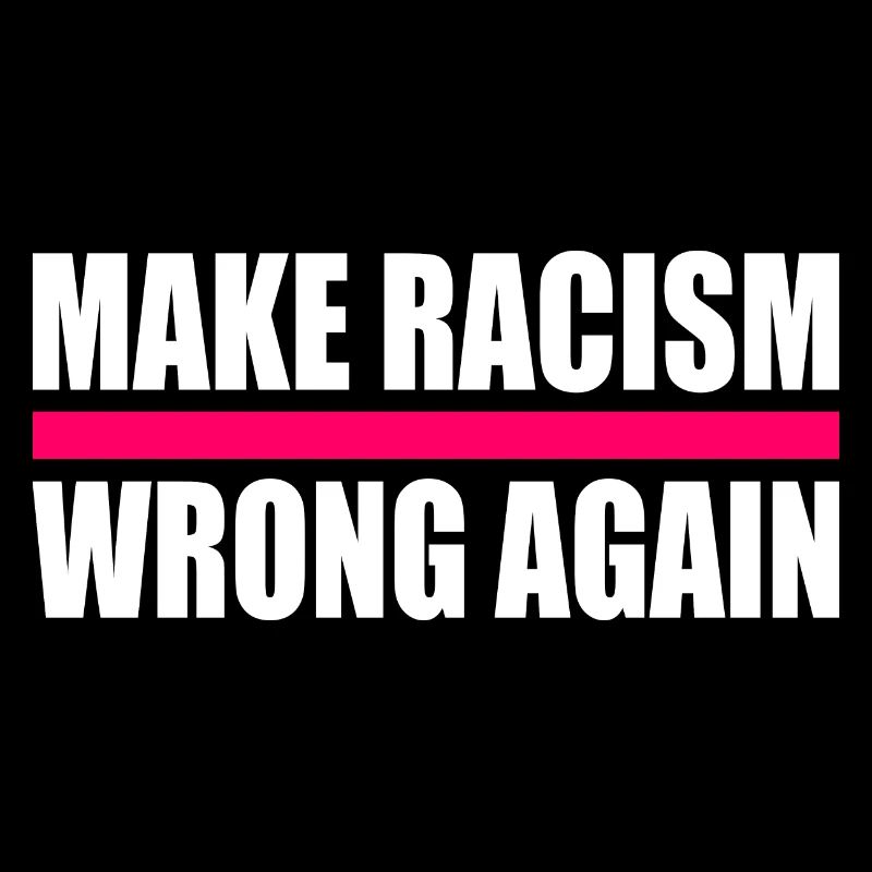 make racism wrong again