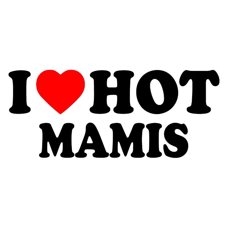 I love hot mamis