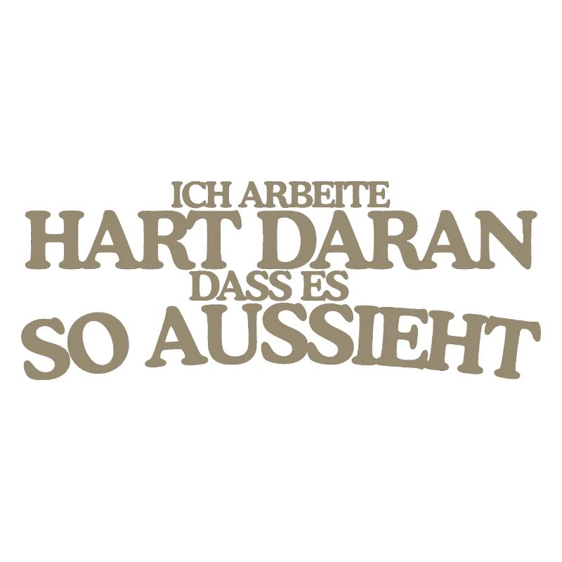 Ich arbeite hart daran Retro Spruch Lustig