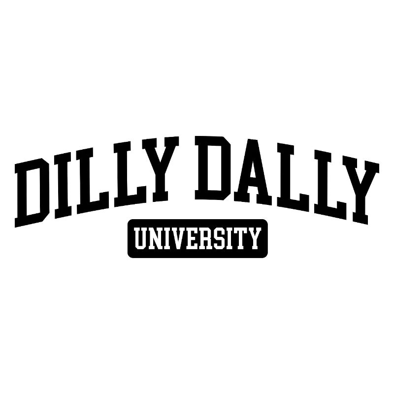Dilly Dally University Procrastinate Dreschen