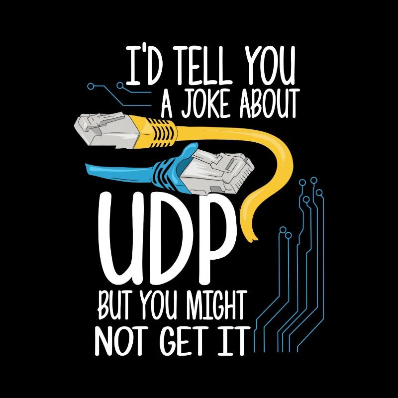 Network Administrator T-Shirt: "Joke About UDP"