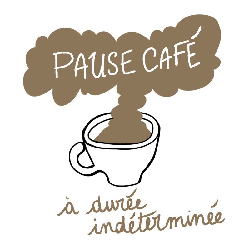 Pause Café à Durée Indéterminée