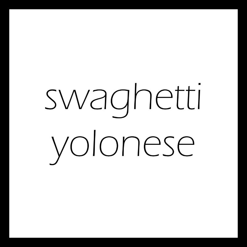 Swaghetti Yolonese! White check gift idea