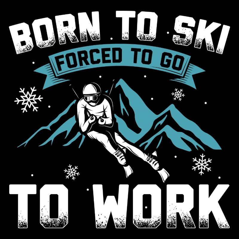 Né pour skier forcé de travailler