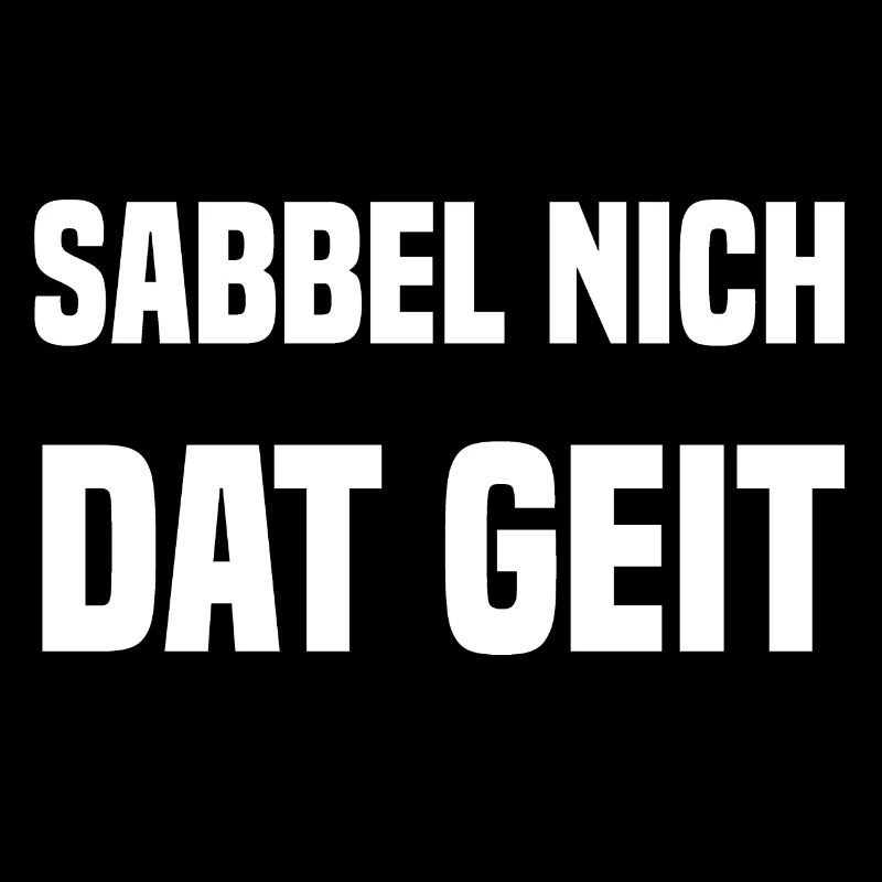 Sabbel nich dat geit