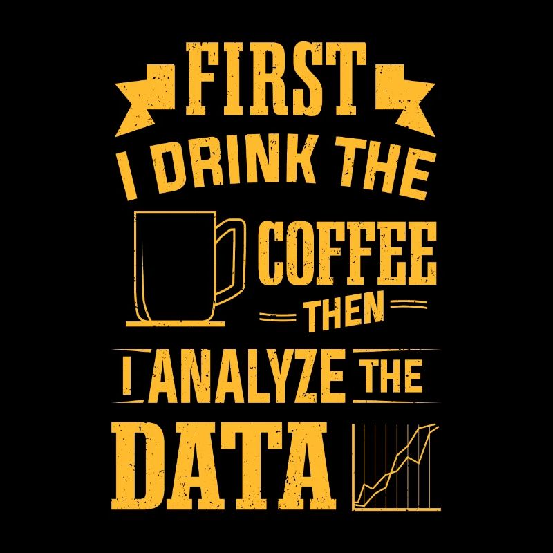 Kaffee trinken und dann Data Analytics Analyst analysieren