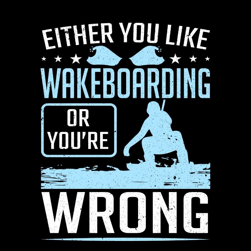 Entweder Sie mögen Wakeboarden oder Wrong Wakeboarder