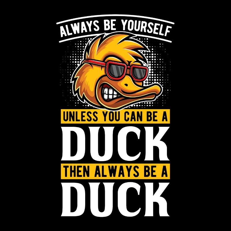 Always be yourself unless you can